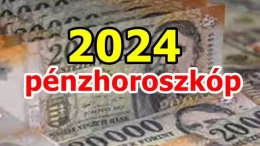 Pénzhoroszkóp 2024