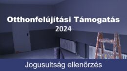 Otthonfelújítási támogatás 2024