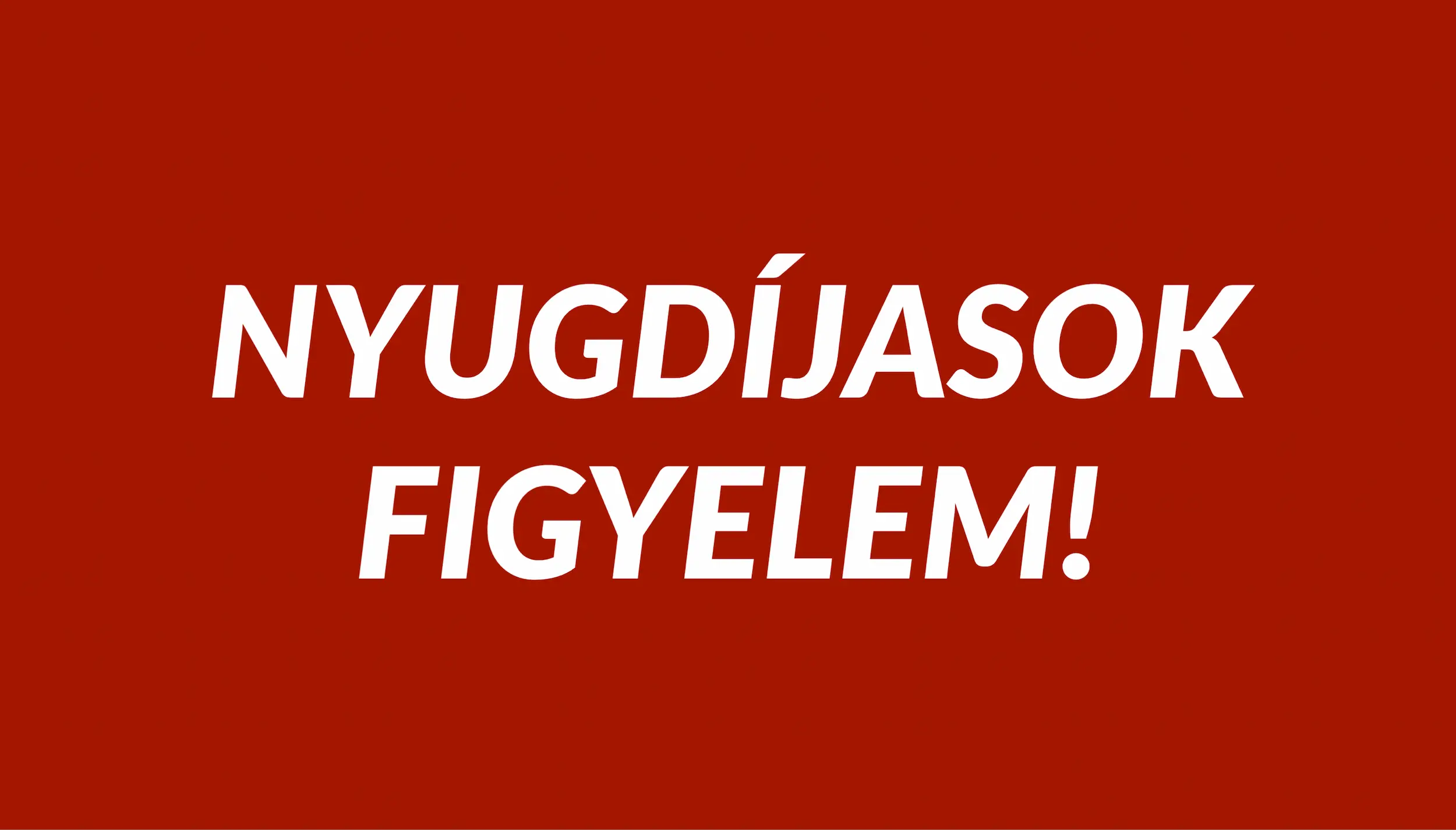 nyugdíjasok figyelem