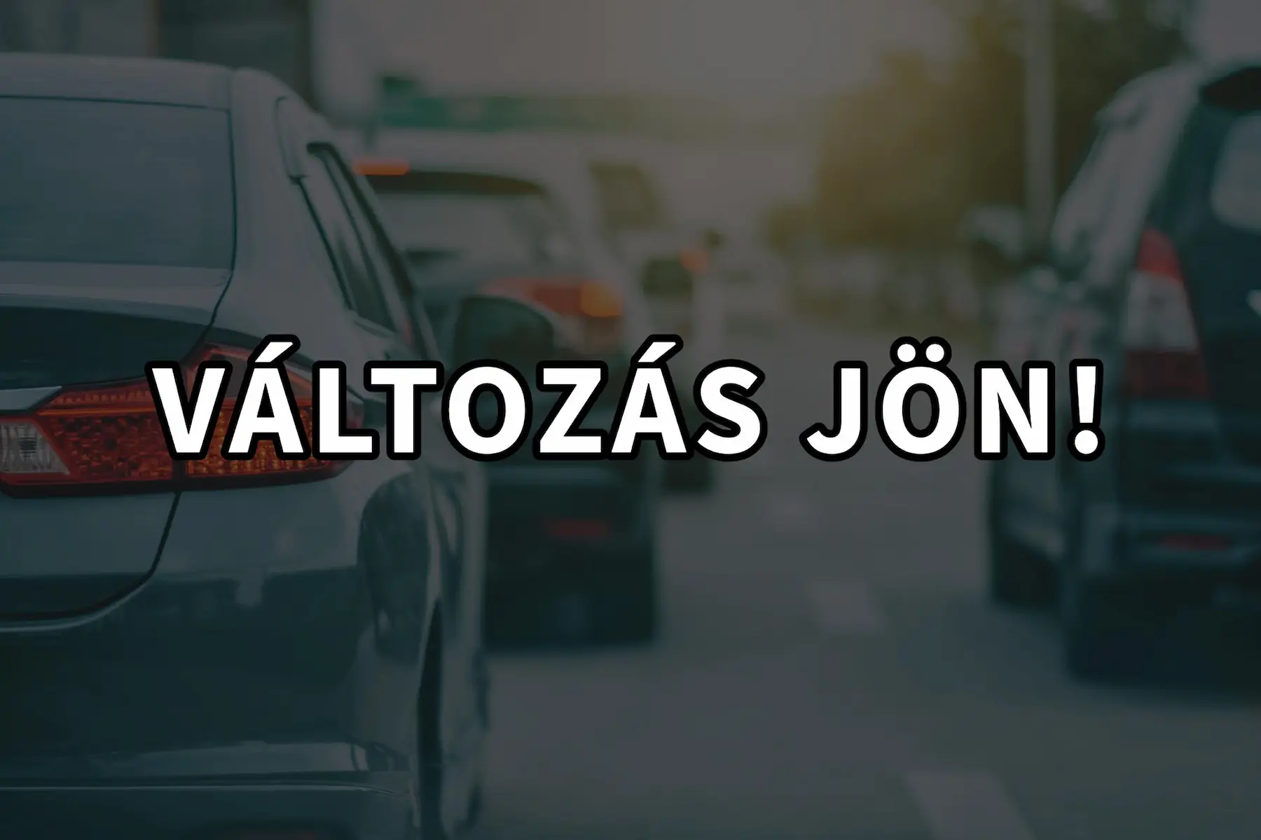 változás jön, érinti a jogosítványokat és a KRESZ-t is!