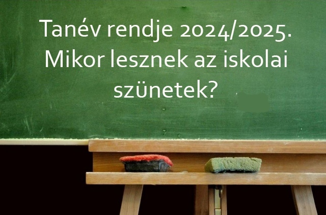 Tanév rendje 2024/2025-évre