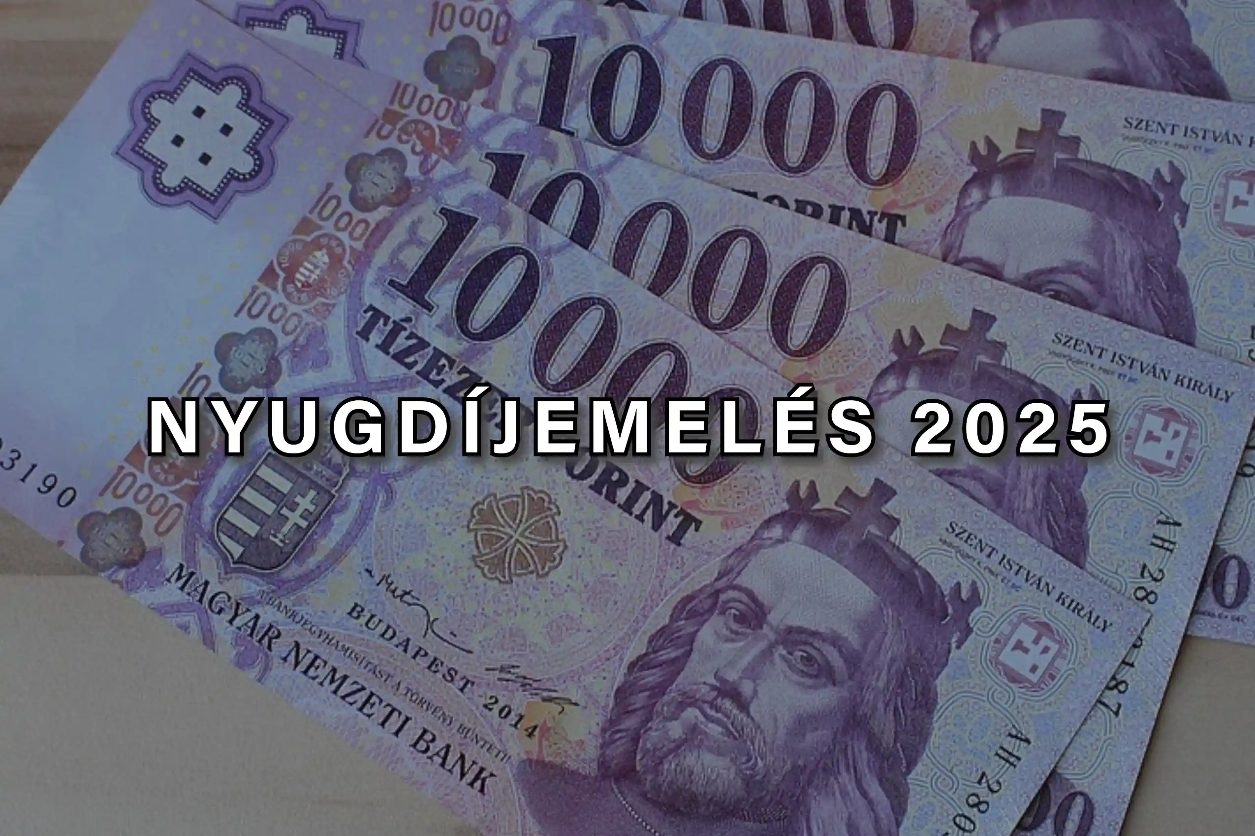 Nyugdíjemelés 2025