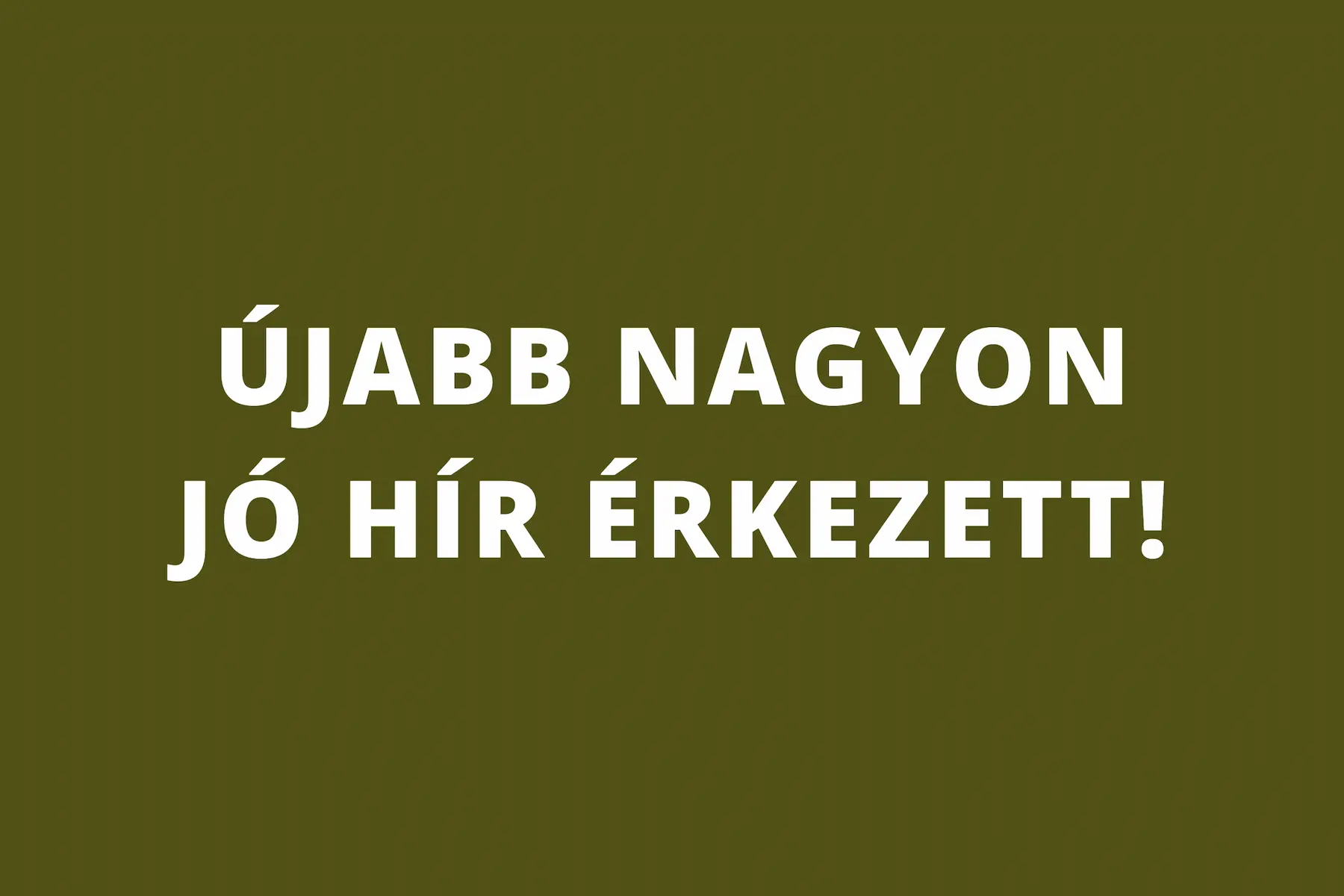Újabb nagyon jó hír érkezett