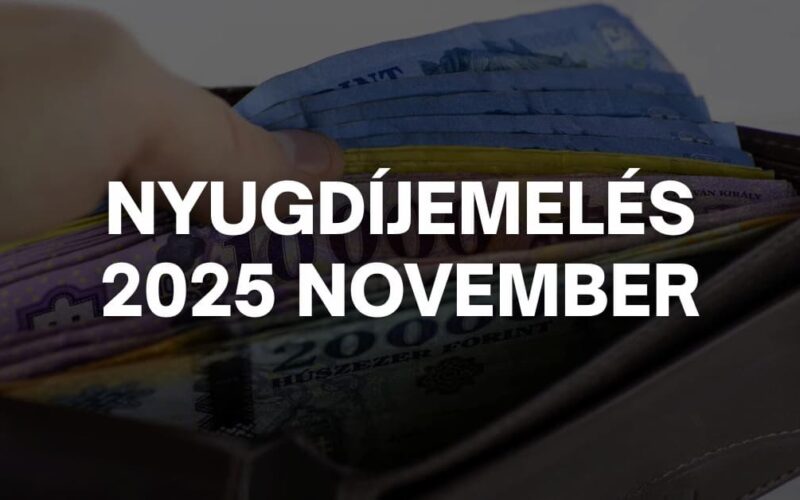 Nyugdíjemelés 2025 November