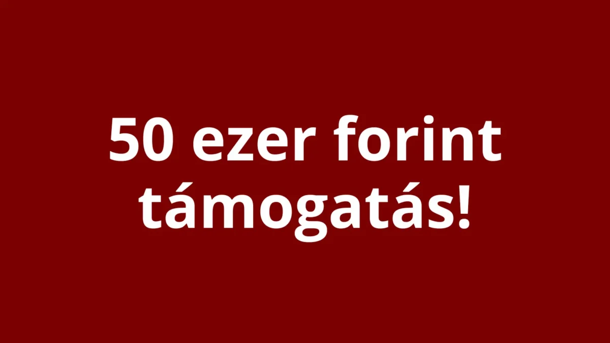 50 ezer forint támogatás