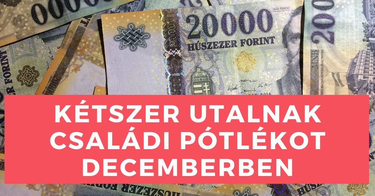 Kétszer utalnak családi pótlékot Decemberben