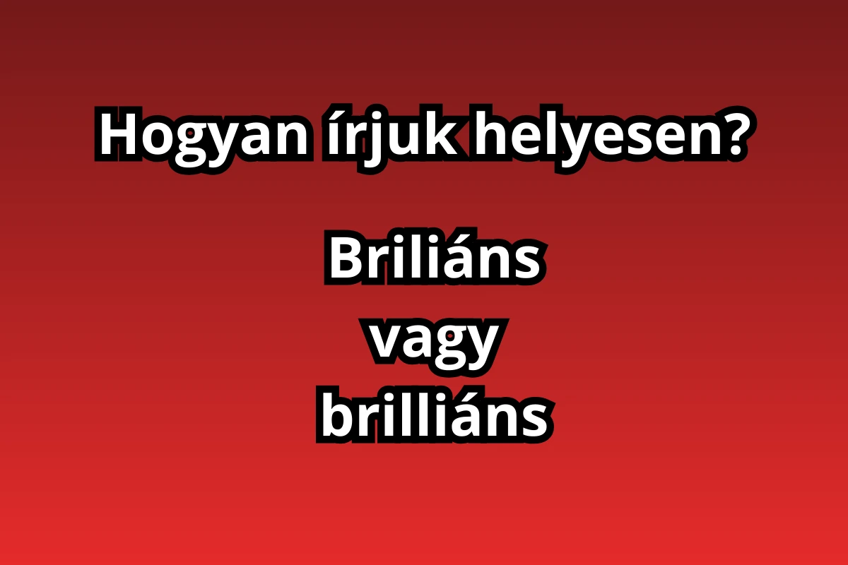 Briliáns vagy brilliáns