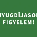 Fontos hír jött a magyar nyugdíjasoknak, a májusi nyugdíjról!