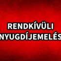 Jó hír jött: rendkívüli nyugdíjemelés érkezik hamarosan!